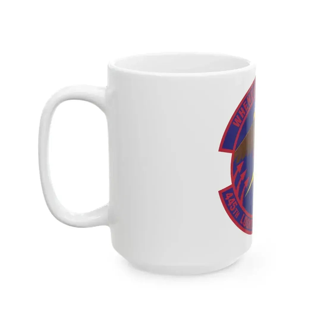 445th Logistics Readiness Squadron (U.S. Air Force) White Coffee Mug - Go Mug Yourself