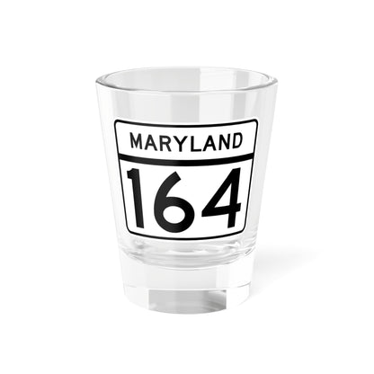 MD Route 164 (Maryland) (Road Sign) Shot Glass 1.5oz