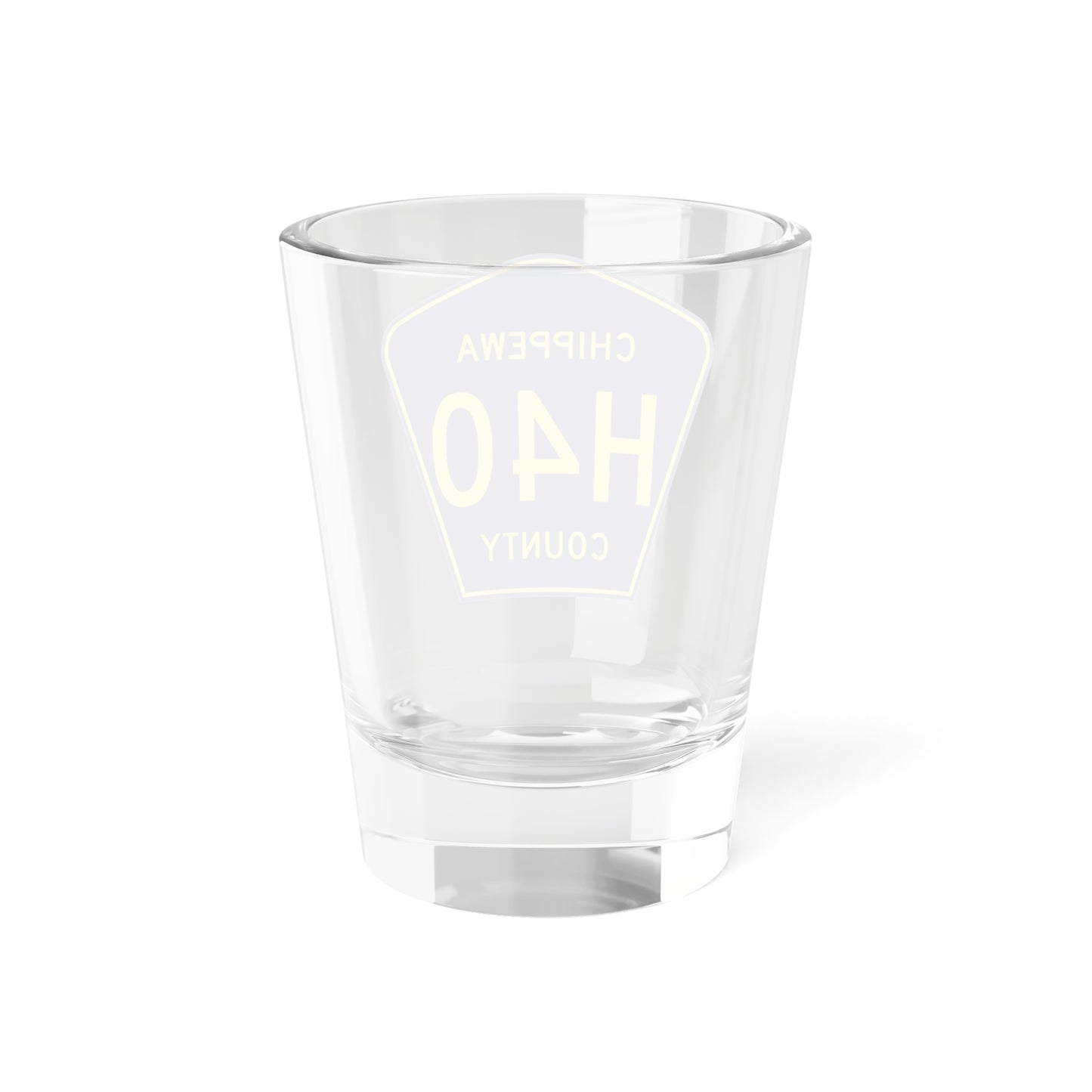 Chippewa County H-40 (Michigan) (Road Sign) Shot Glass 1.5oz