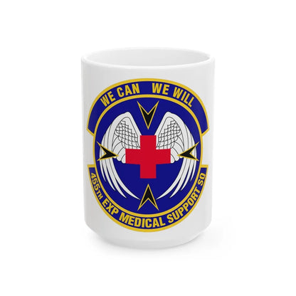 455th Expeditionary Medical Support Squadron (U.S. Air Force) White Coffee Mug-15oz-Go Mug Yourself