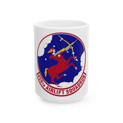 459th Airlift Squadron (U.S. Air Force) White Coffee Mug 15oz - Go Mug Yourself