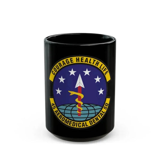 45th Aeromedical Dental Squadron (U.S. Air Force) Black Coffee Mug 15oz - Go Mug Yourself