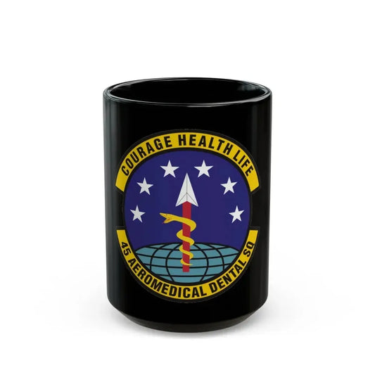 45th Aeromedical Dental Squadron (U.S. Air Force) Black Coffee Mug 15oz - Go Mug Yourself