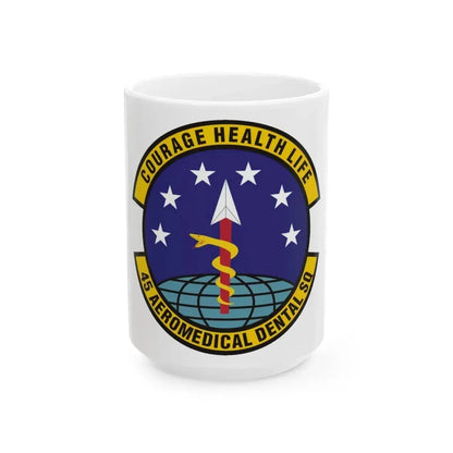 45th Aeromedical Dental Squadron (U.S. Air Force) White Coffee Mug 15oz - Go Mug Yourself