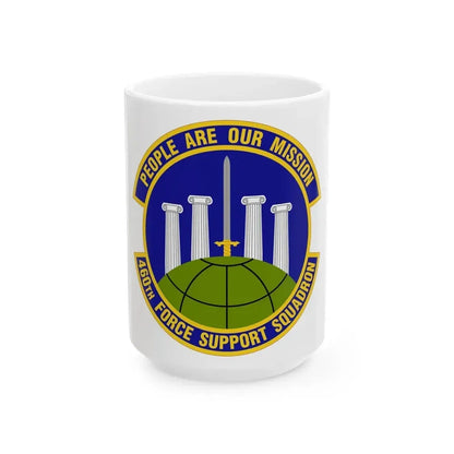 460 Force Support Squadron AFSPC (U.S. Air Force) White Coffee Mug 15oz - Go Mug Yourself