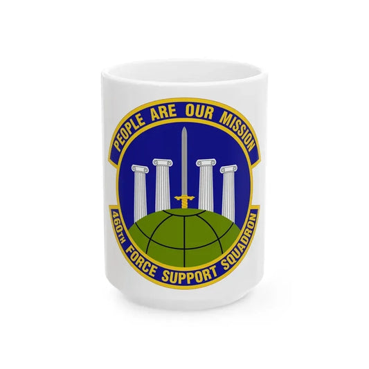 460 Force Support Squadron AFSPC (U.S. Air Force) White Coffee Mug 15oz - Go Mug Yourself