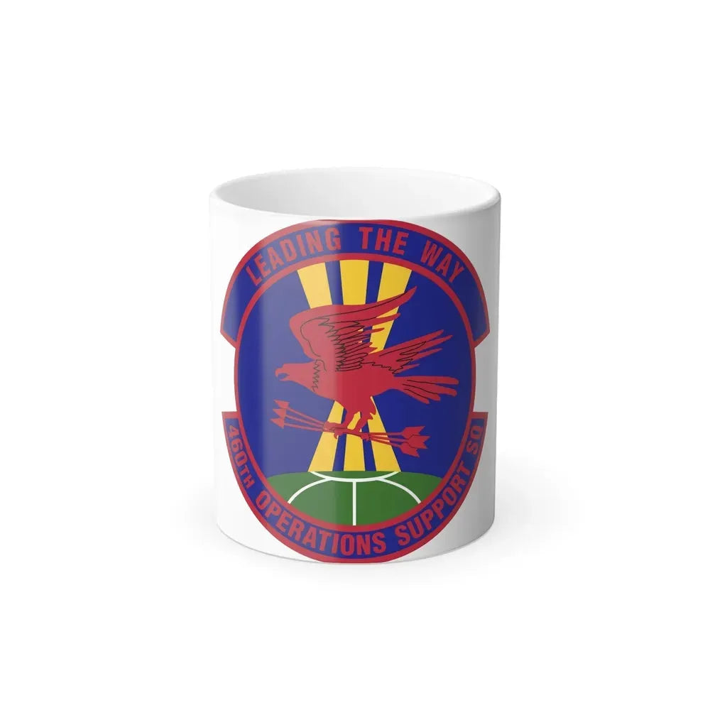 460 Operations Support Squadron USSF (U.S. Air Force) Color Changing Coffee Mug 11oz - Go Mug Yourself