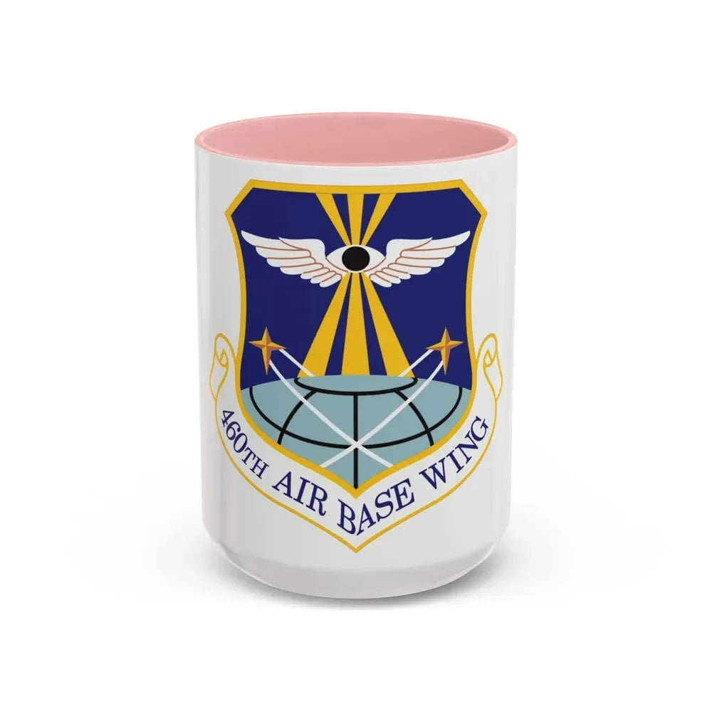 460th Air Base Wing (U.S. Air Force) Accent Coffee Mug 15oz Pink - Go Mug Yourself