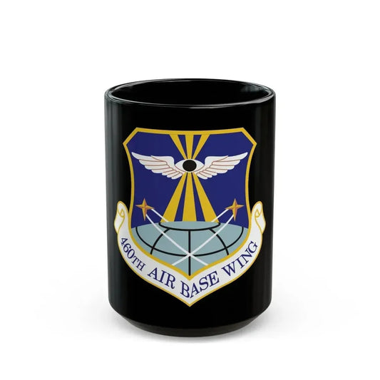 460th Air Base Wing (U.S. Air Force) Black Coffee Mug 15oz - Go Mug Yourself