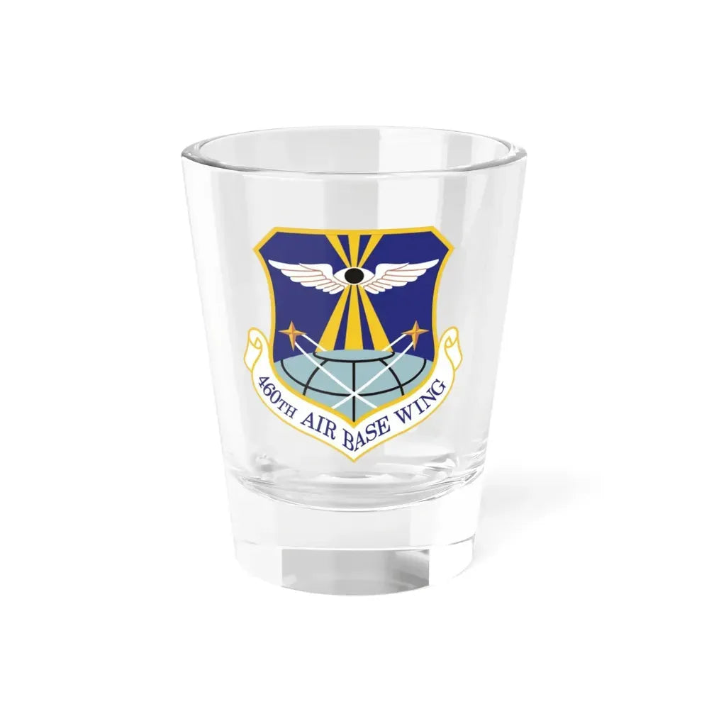 460th Air Base Wing (U.S. Air Force) Shot Glass 1.5oz 1.5oz - Go Mug Yourself