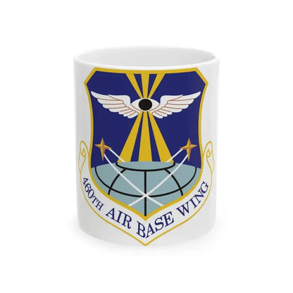 460th Air Base Wing (U.S. Air Force) White Coffee Mug 11oz - Go Mug Yourself