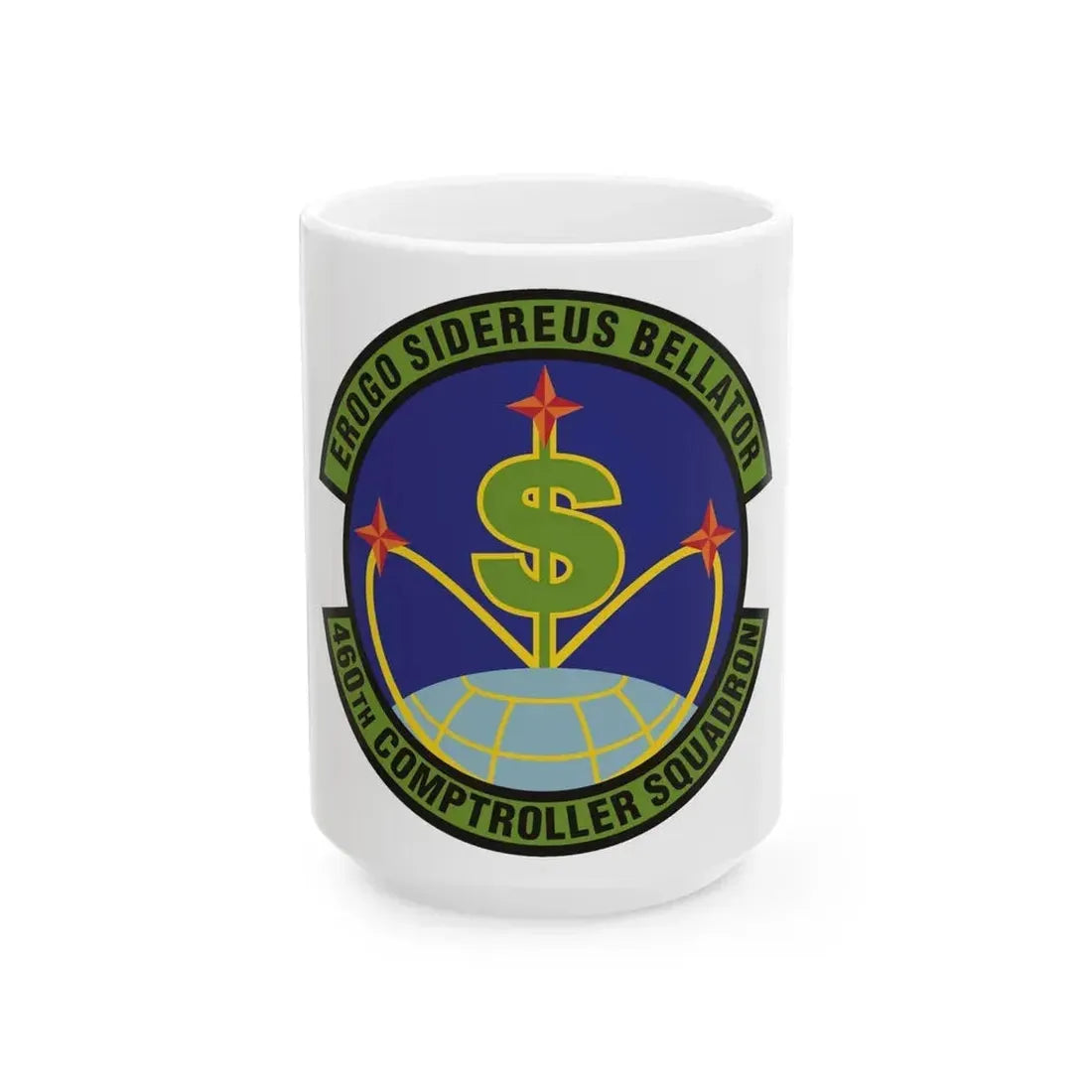 460th Comptroller Squadron (U.S. Air Force) White Coffee Mug 15oz - Go Mug Yourself