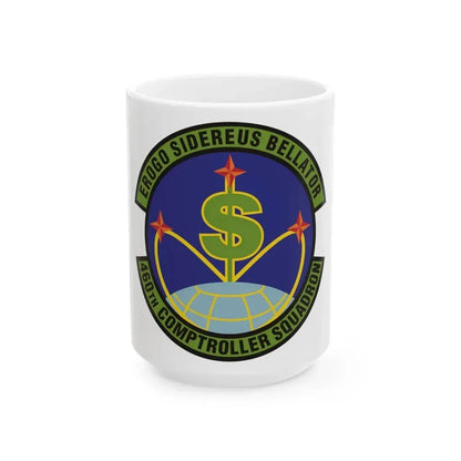 460th Comptroller Squadron (U.S. Air Force) White Coffee Mug 15oz - Go Mug Yourself