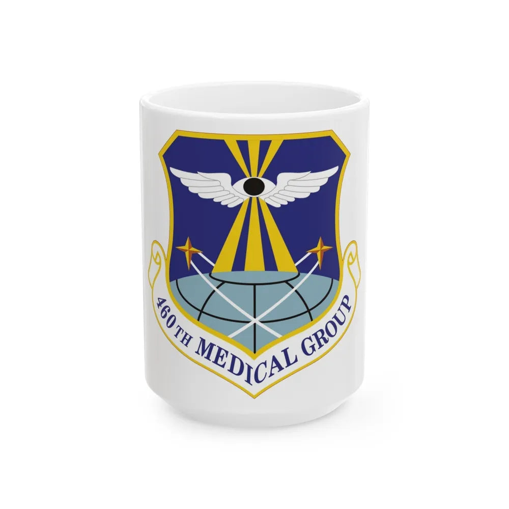 460th Medical Group (U.S. Air Force) White Coffee Mug-15oz-Go Mug Yourself