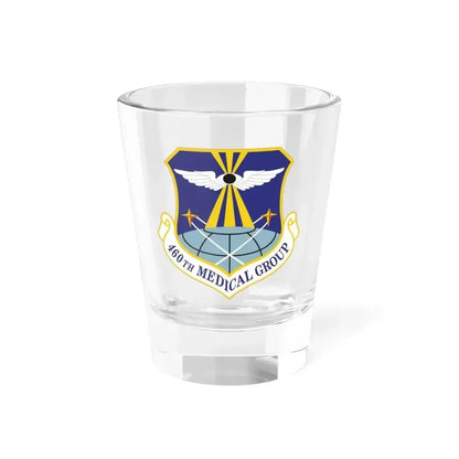 460th Medical Group (U.S. Air Force) Shot Glass 1.5oz 1.5oz - Go Mug Yourself