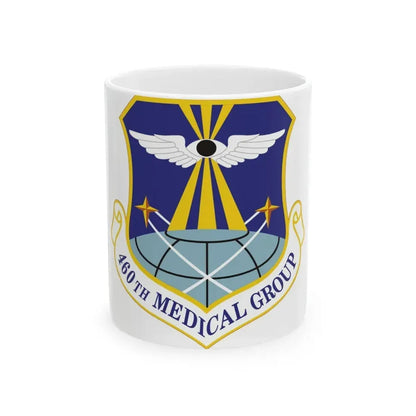 460th Medical Group (U.S. Air Force) White Coffee Mug 11oz - Go Mug Yourself