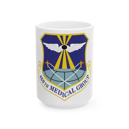 460th Medical Group (U.S. Air Force) White Coffee Mug 15oz - Go Mug Yourself