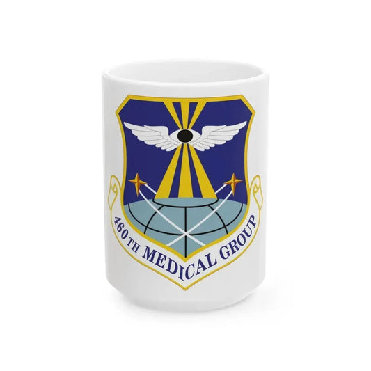 460th Medical Group (U.S. Air Force) White Coffee Mug 15oz - Go Mug Yourself