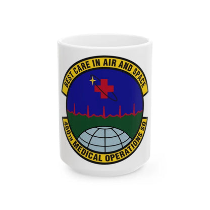 460th Medical Operations Squadron (U.S. Air Force) White Coffee Mug-15oz-Go Mug Yourself