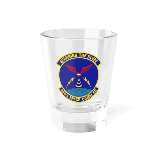 460th Space Communications Squadron (U.S. Air Force) Shot Glass 1.5oz 1.5oz - Go Mug Yourself