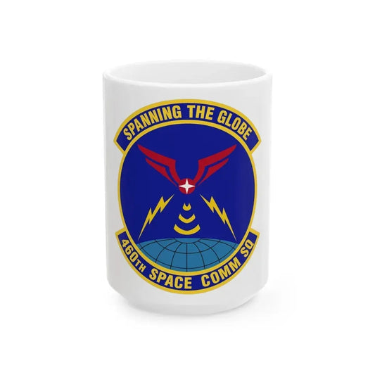 460th Space Communications Squadron (U.S. Air Force) White Coffee Mug 15oz - Go Mug Yourself