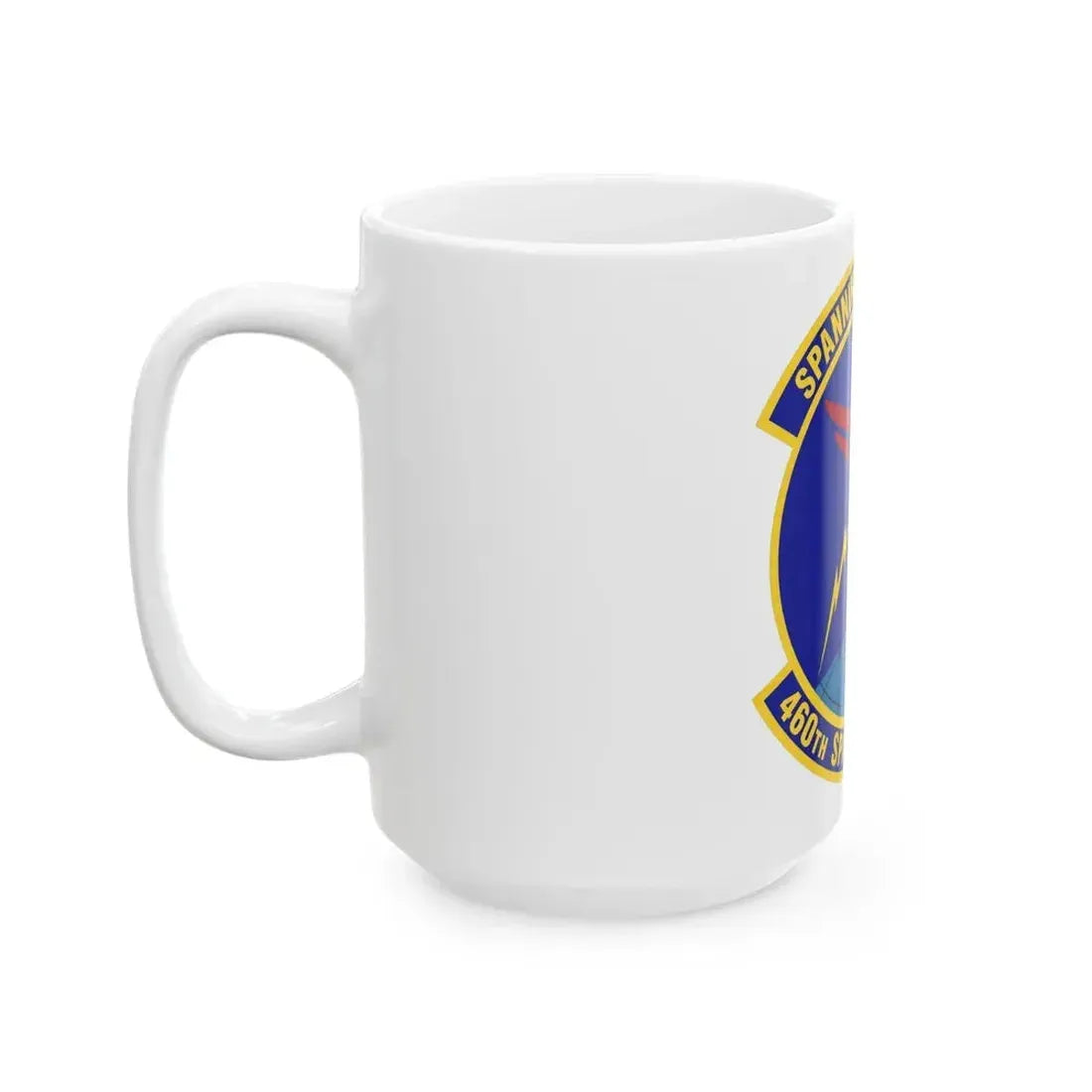 460th Space Communications Squadron (U.S. Air Force) White Coffee Mug - Go Mug Yourself