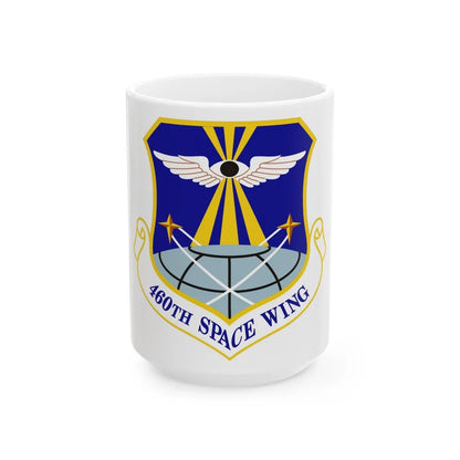 460th Space Wing (U.S. Air Force) White Coffee Mug-15oz-Go Mug Yourself