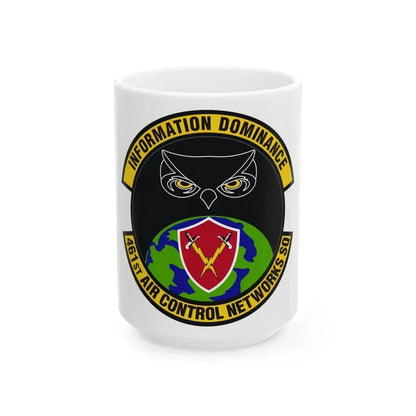 461st Air Control Networks Squadron (U.S. Air Force) White Coffee Mug 15oz - Go Mug Yourself