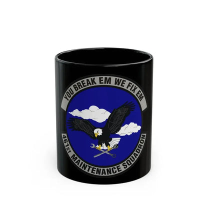 461st Maintenance Squadron (U.S. Air Force) Black Coffee Mug 11oz - Go Mug Yourself