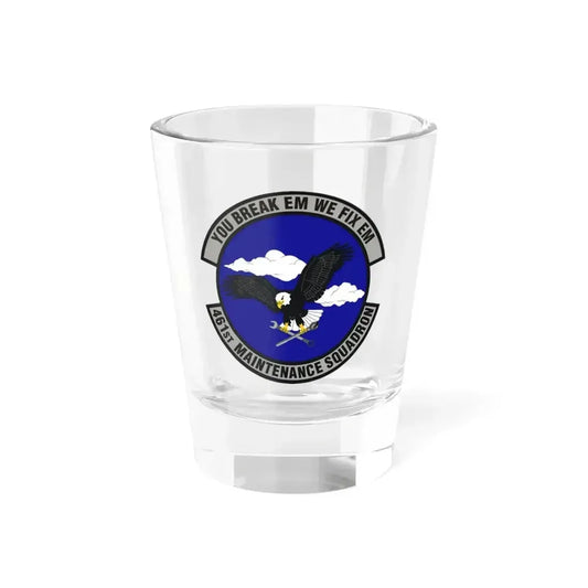 461st Maintenance Squadron (U.S. Air Force) Shot Glass 1.5oz 1.5oz - Go Mug Yourself