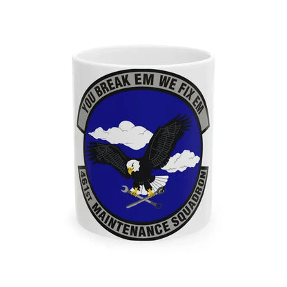 461st Maintenance Squadron (U.S. Air Force) White Coffee Mug 11oz - Go Mug Yourself