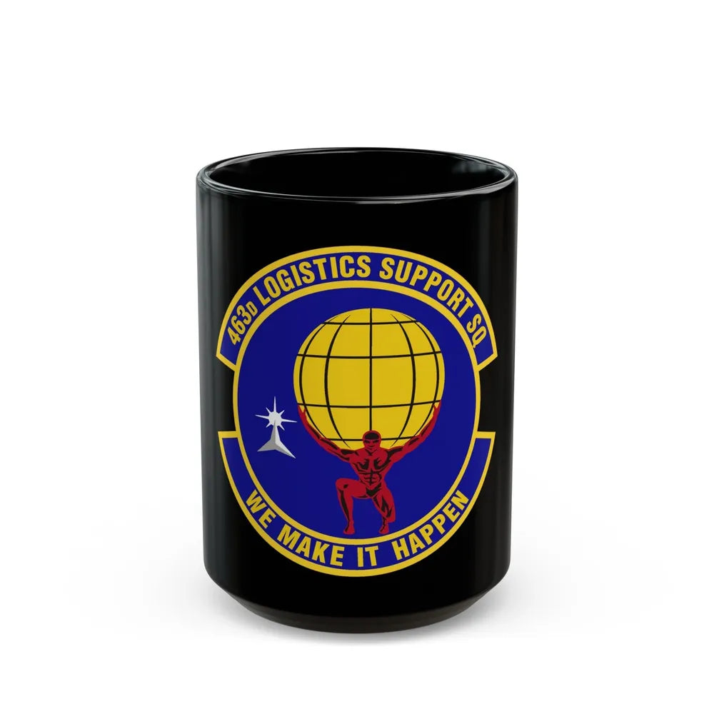 463d Logistics Support Squadron (U.S. Air Force) Black Coffee Mug-15oz-Go Mug Yourself