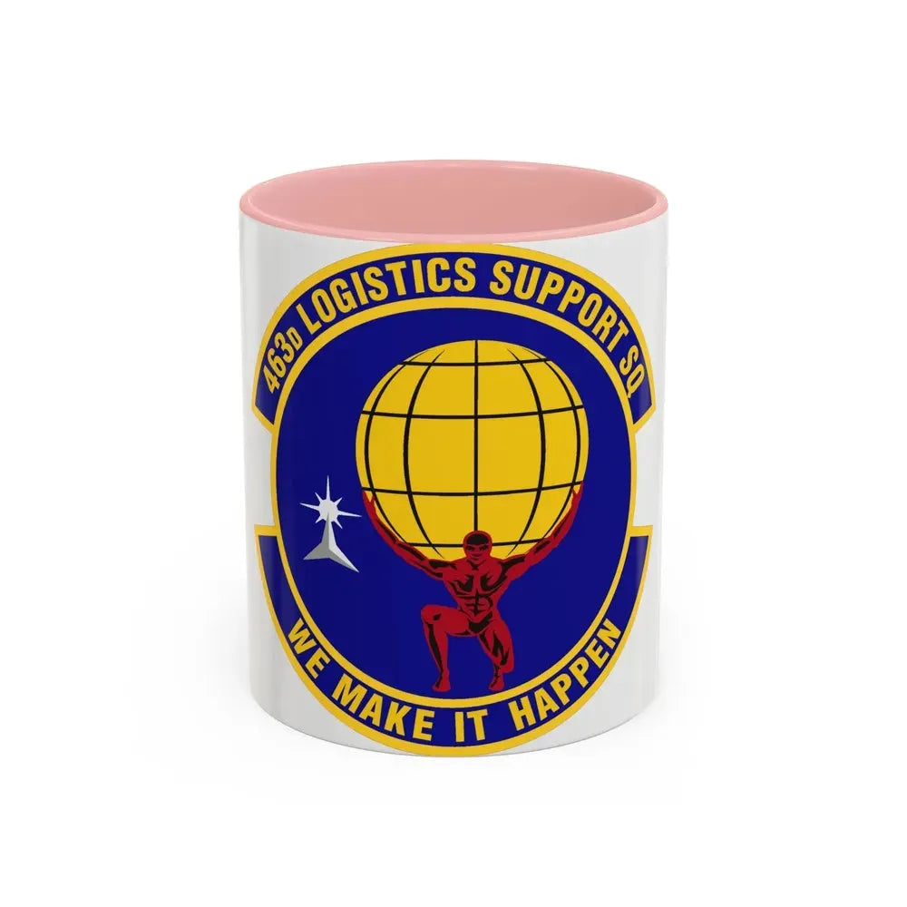 463d Logistics Support Squadron (U.S. Air Force) Accent Coffee Mug 11oz Pink - Go Mug Yourself