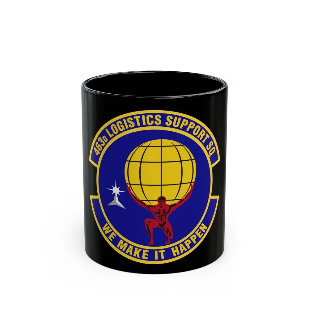 463d Logistics Support Squadron (U.S. Air Force) Black Coffee Mug 11oz - Go Mug Yourself