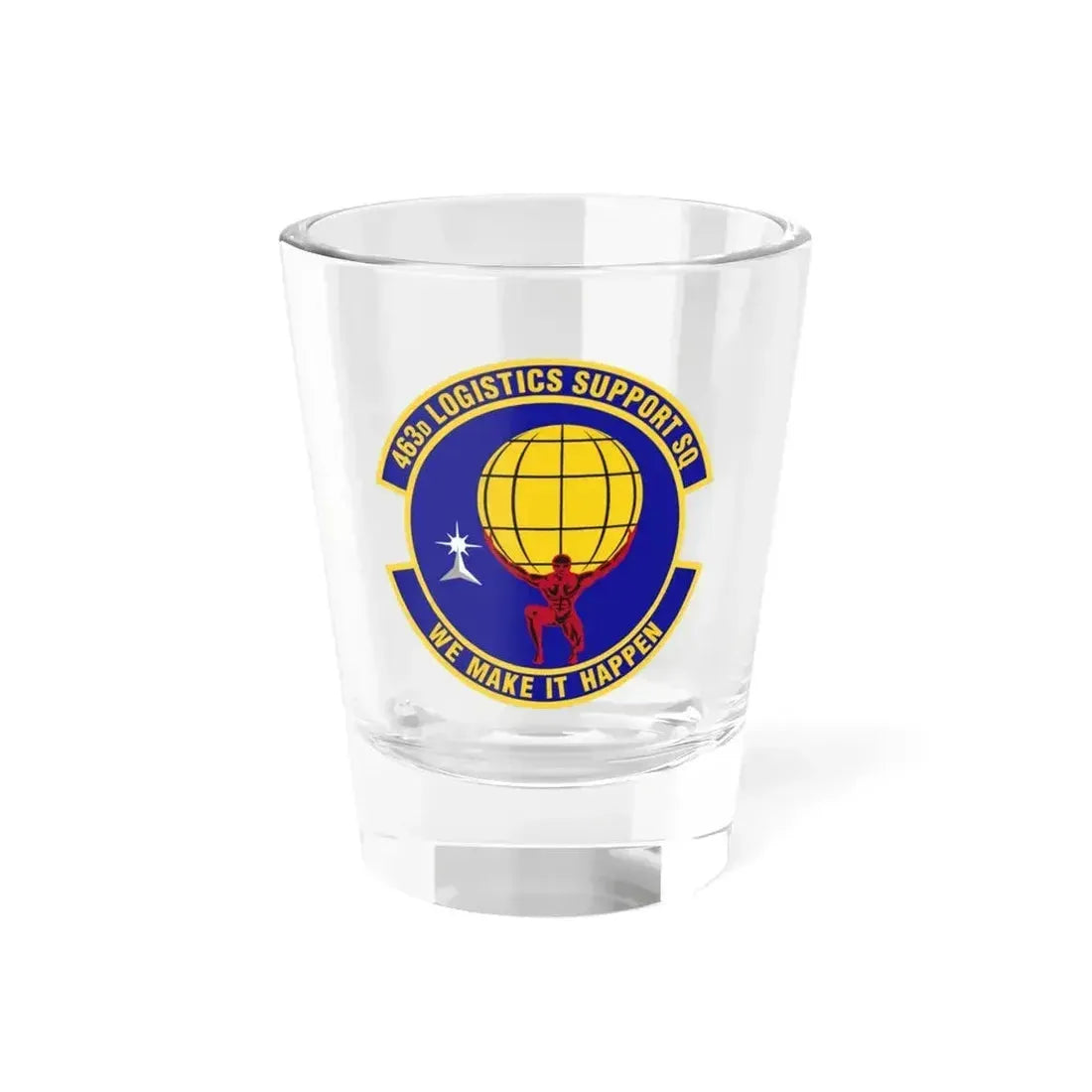 463d Logistics Support Squadron (U.S. Air Force) Shot Glass 1.5oz 1.5oz - Go Mug Yourself