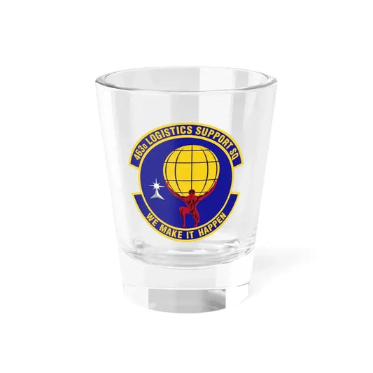463d Logistics Support Squadron (U.S. Air Force) Shot Glass 1.5oz 1.5oz - Go Mug Yourself