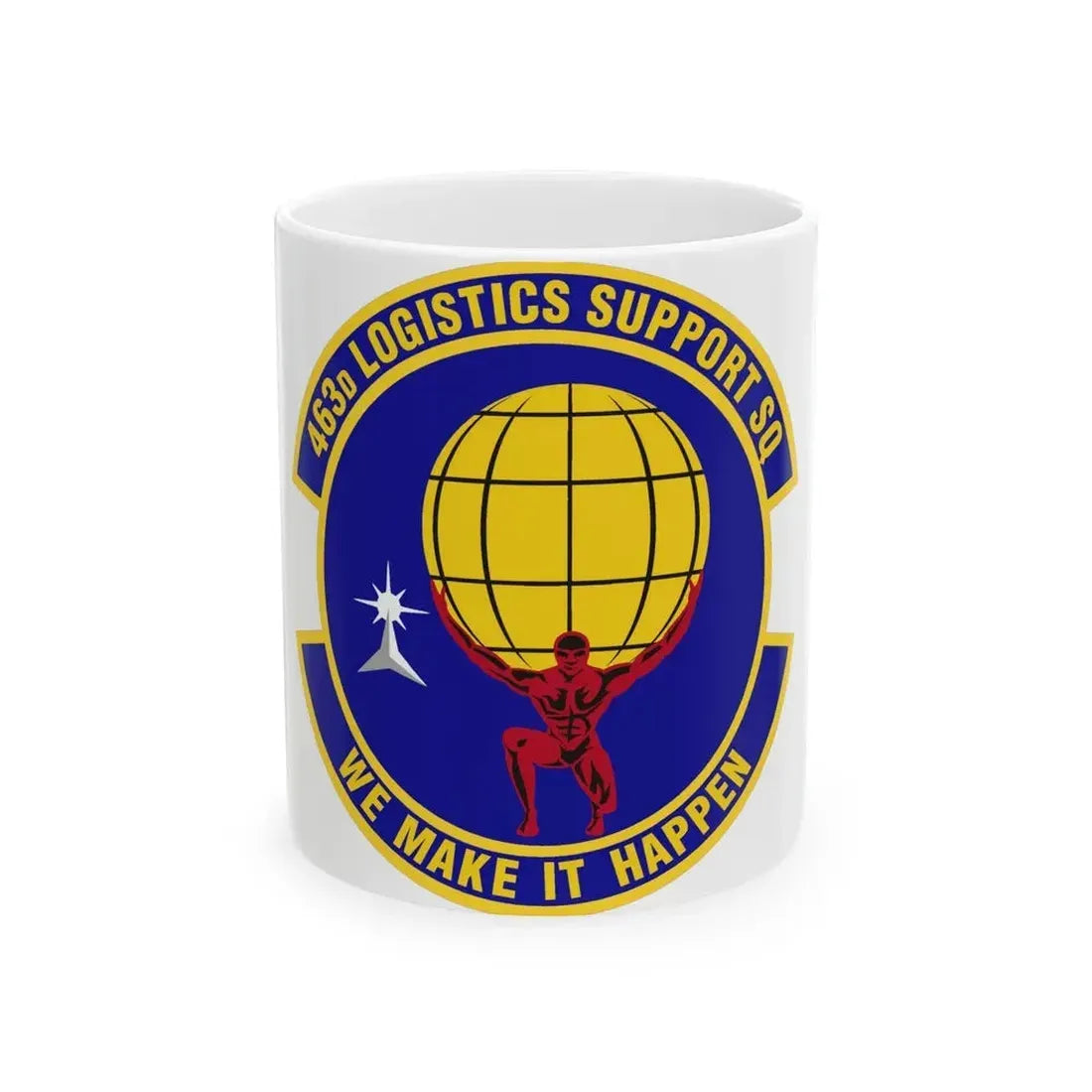 463d Logistics Support Squadron (U.S. Air Force) White Coffee Mug 11oz - Go Mug Yourself
