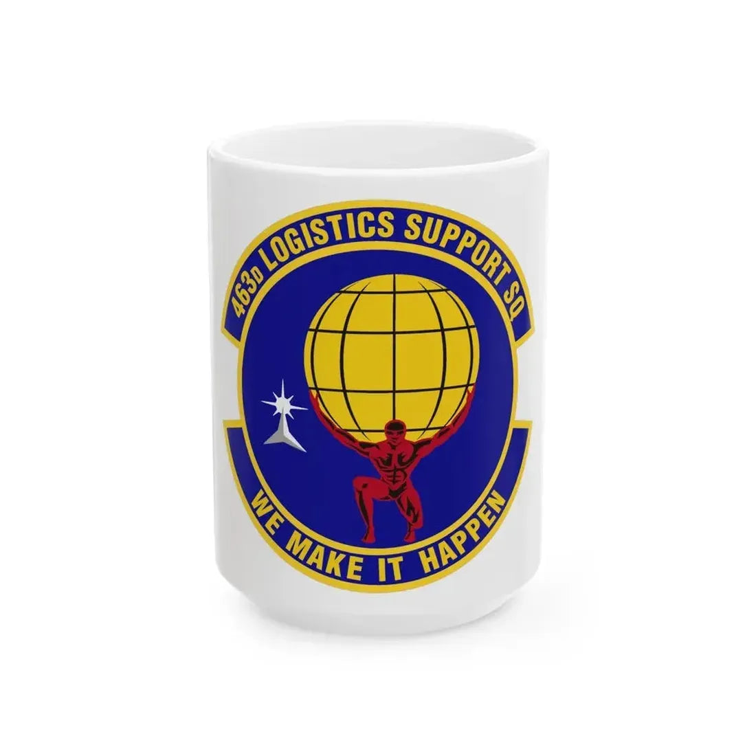 463d Logistics Support Squadron (U.S. Air Force) White Coffee Mug 15oz - Go Mug Yourself