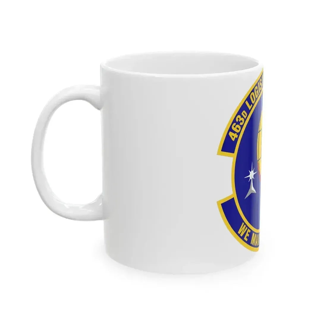 463d Logistics Support Squadron (U.S. Air Force) White Coffee Mug - Go Mug Yourself