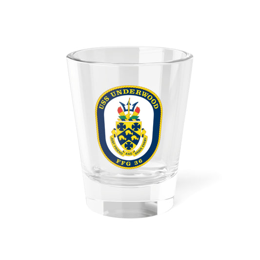 USS Underwood FFG 36 v2 (U.S. Navy) Shot Glass 1.5oz