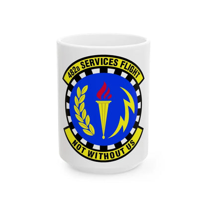 482d Services Flight (U.S. Air Force) White Coffee Mug-15oz-Go Mug Yourself