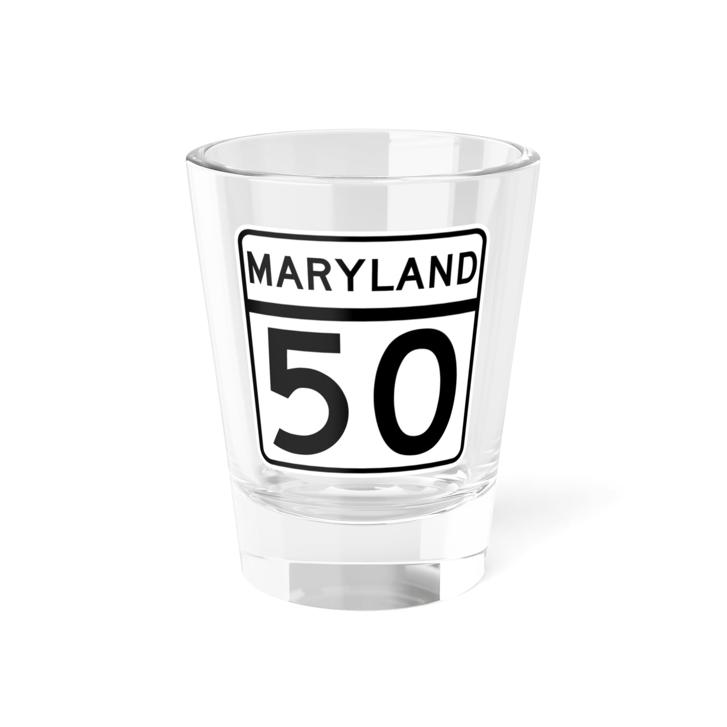 MD Route 50 (Maryland) (Road Sign) Shot Glass 1.5oz