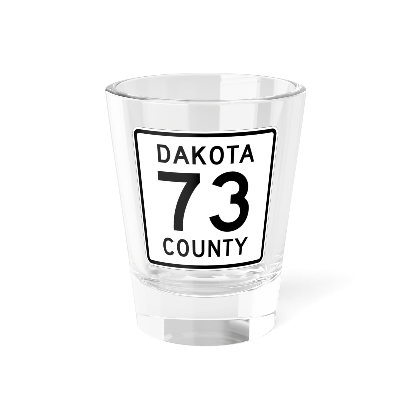 Dakota County Route 73 (Minnesota) (Road Sign) Shot Glass 1.5oz