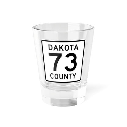 Dakota County Route 73 (Minnesota) (Road Sign) Shot Glass 1.5oz