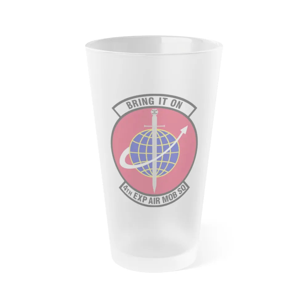 4th Expeditionary Air Mobility Squadron (U.S. Air Force) Frosted Pint Glass 16oz-Go Mug Yourself