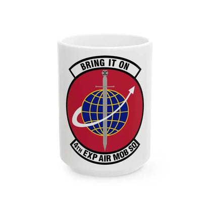4th Expeditionary Air Mobility Squadron (U.S. Air Force) White Coffee Mug 15oz - Go Mug Yourself