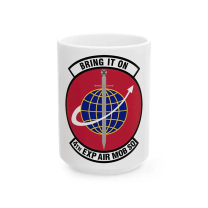 4th Expeditionary Air Mobility Squadron (U.S. Air Force) White Coffee Mug 15oz - Go Mug Yourself
