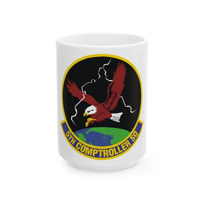 5 Comptroller Squadron AFGSC (U.S. Air Force) White Coffee Mug 15oz - Go Mug Yourself