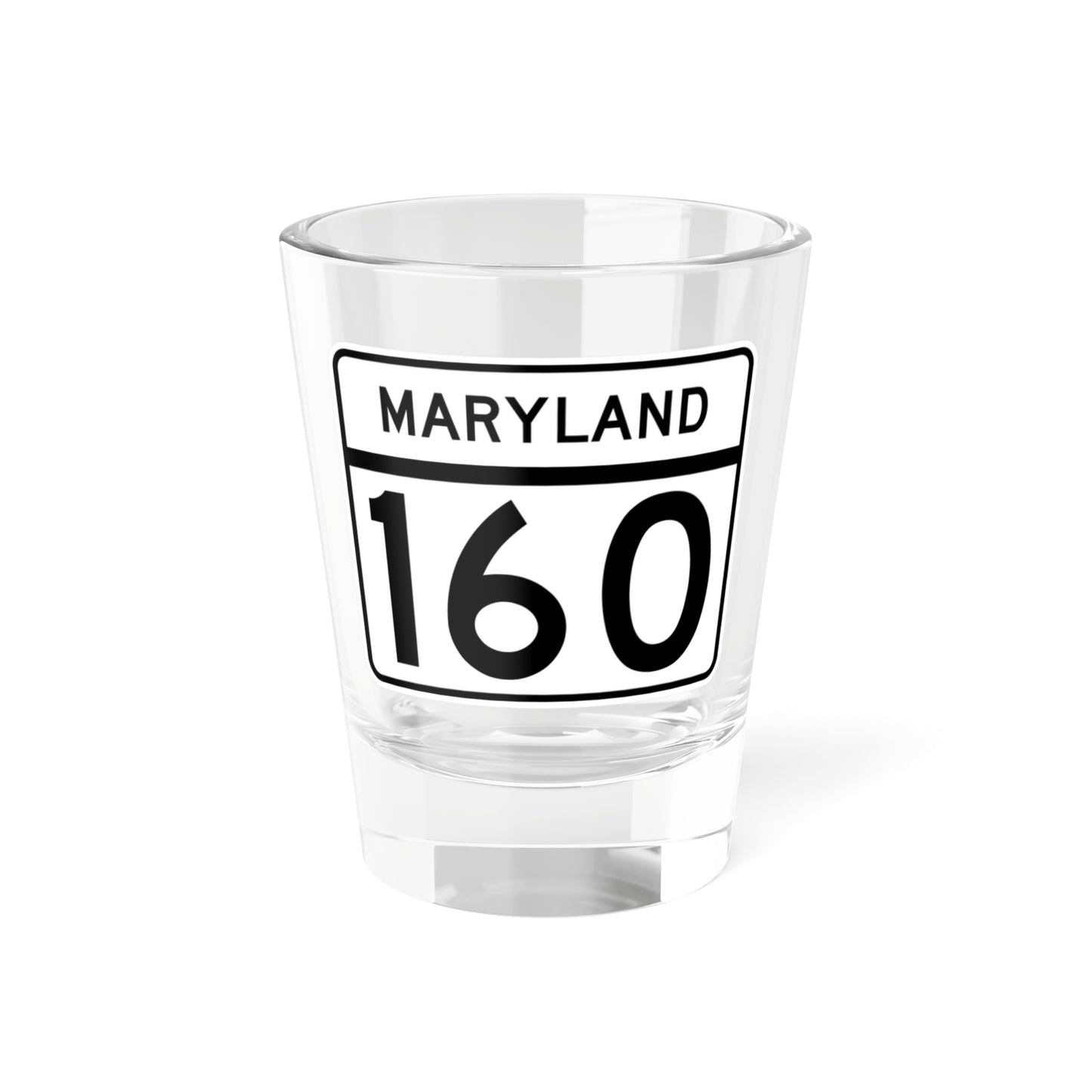 MD Route 160 (Maryland) (Road Sign) Shot Glass 1.5oz