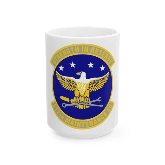 512th Maintenance Squadron (U.S. Air Force) White Coffee Mug 15oz - Go Mug Yourself